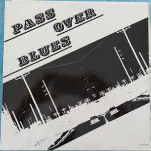 Pass Over Blues - Pass Over Blues album cover