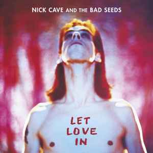 Let Love In - Nick Cave And The Bad Seeds
