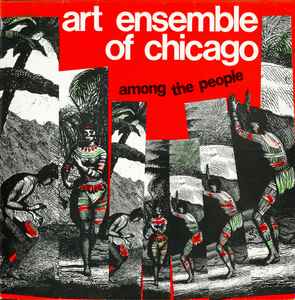 Among The People - Art Ensemble Of Chicago