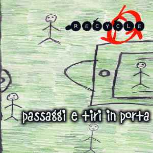Recycle - Passaggi E Tiri In Porta album cover