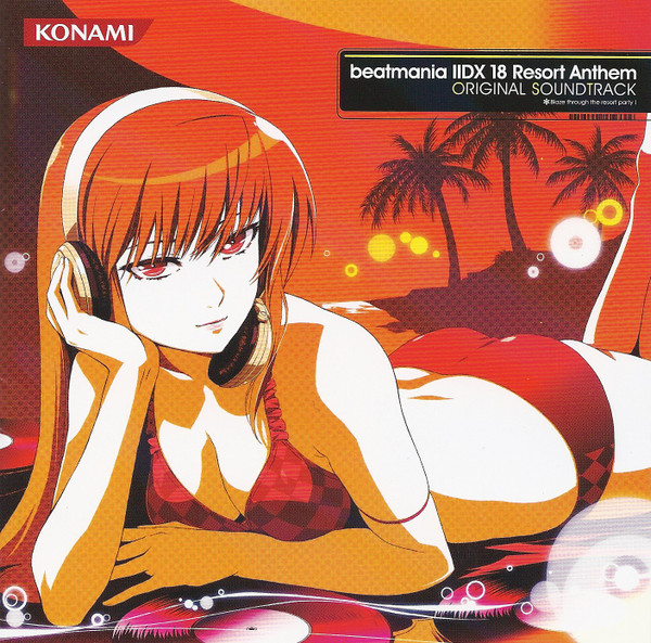 Beatmania IIDX 18 Resort Anthem Original Soundtrack (2011, CD 