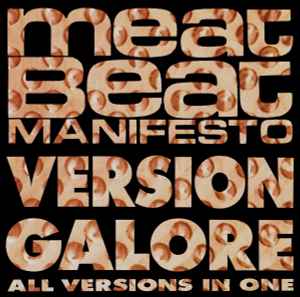 Meat Beat Manifesto - Version Galore (All Versions In One)