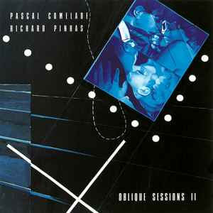 Oblique Sessions II - Pascal Comelade & Richard Pinhas