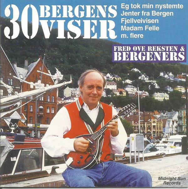 Album herunterladen Fred Ove Reksten & Bergeners - 30 Bergensviser