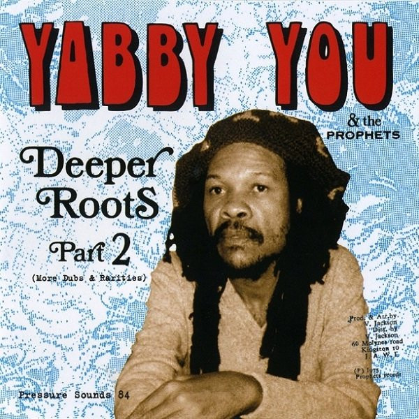 Yabby You & The Prophets – Deeper Roots Part 2 (2014, Vinyl) - Discogs