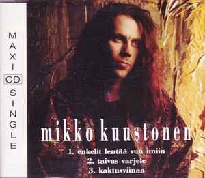 Mikko Kuustonen - Enkelit Lentää Sun Uniin album cover