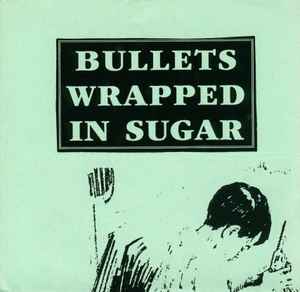 Bullets Wrapped In Sugar - Various