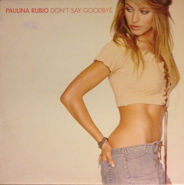 télécharger l'album Paulina Rubio - Dont Say Goodbye