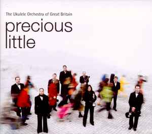 The Ukulele Orchestra Of Great Britain - Precious Little