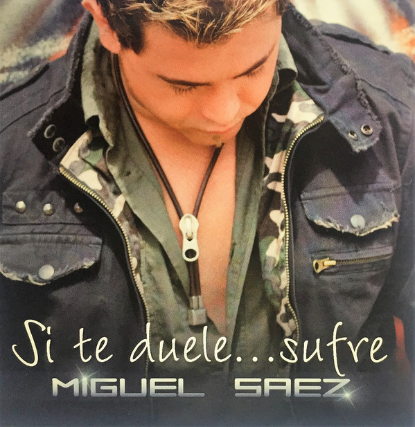 last ned album Miguel Saez - Si Te DueleSufre