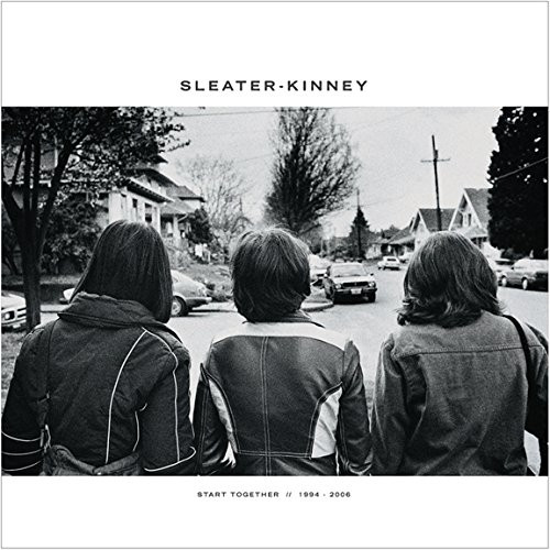 Sleater Kinney Start Together 1994 2006