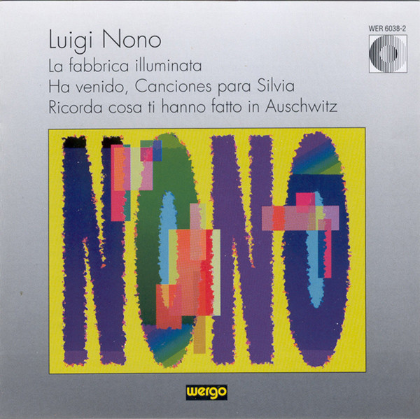 Luigi Nono – La Fabbrica Illuminata / Ha Venido, Canciones Para Silvia ...