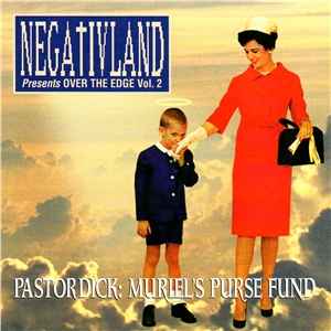 Negativland - Presents Over The Edge Vol. 2 - Pastor Dick: Muriel's Purse Fund