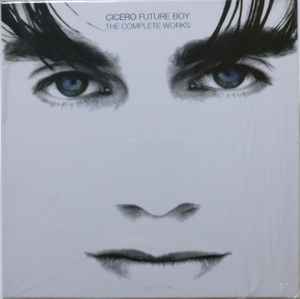 Cicero - Future Boy - The Complete Works album cover