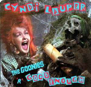 Cyndi Lauper - The Goonies 'R' Good Enough album cover