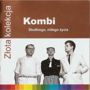 Kombi - Słodkiego, Miłego Życia album cover