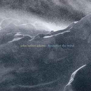 John Luther Adams - Houses Of The Wind  album cover
