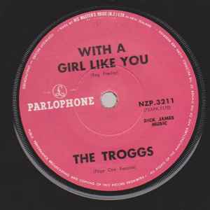 The Troggs - With A Girl Like You