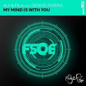 Aly & Fila - My Mind Is With You