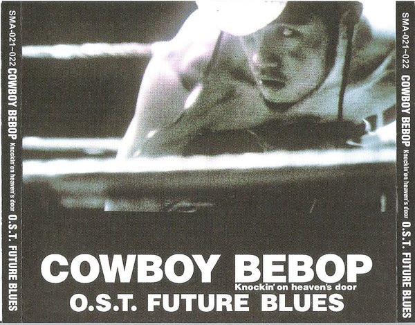 The Seatbelts – Cowboy Bebop: Knockin' On Heaven's Door (O.S.T. Future Blues)  (2001