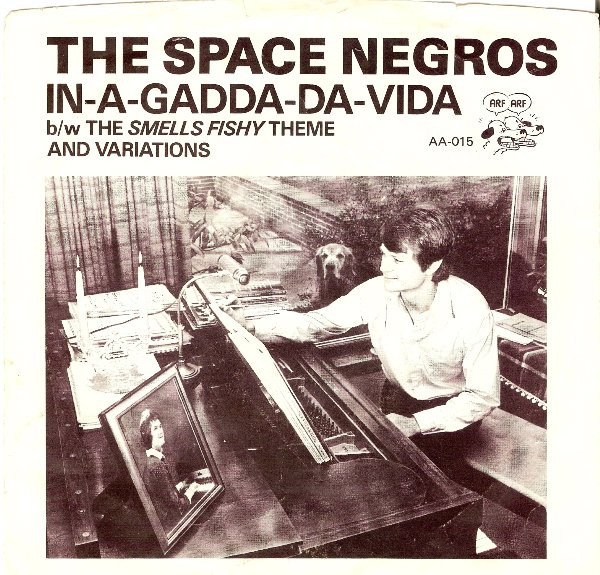 lataa albumi The Space Negros - In A Gadda Da Vida bw The Smelly Fishy Theme And Variations