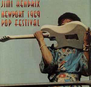 Jimi Hendrix – Newport 1969 Pop Festival (2010, CD) - Discogs