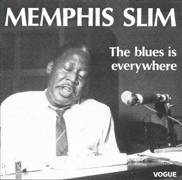 last ned album Memphis Slim - The Blues Is Everywhere