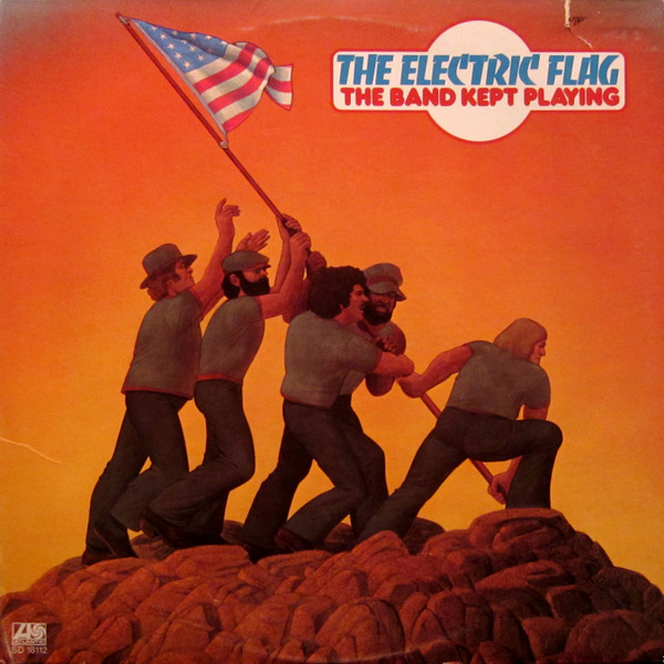 The Electric Flag – The Band Kept Playing (1974, Vinyl) - Discogs