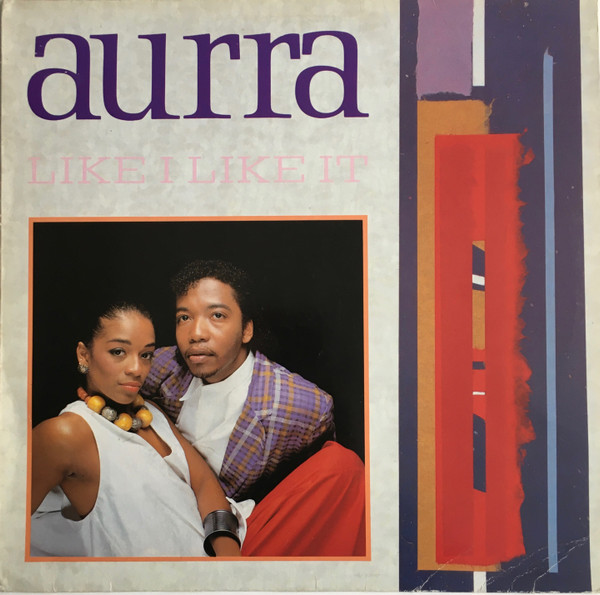 Aurra – Like I Like It (1986, Vinyl) - Discogs