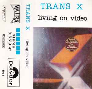 Trans-X – Living On Video (1983, Cassette) - Discogs