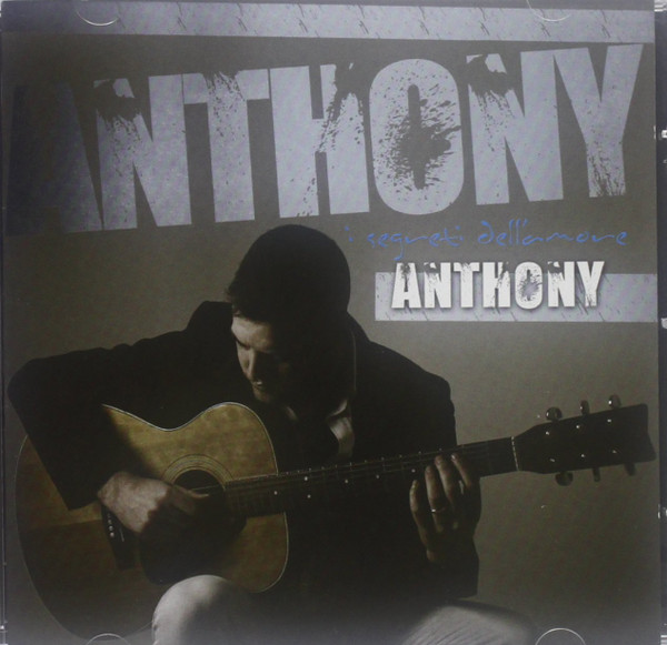 télécharger l'album Anthony - I Segreti DellAmore