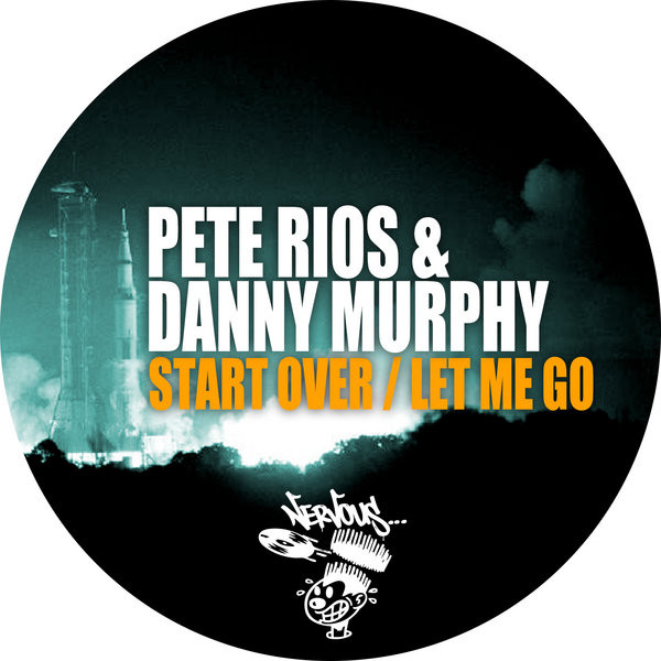 last ned album Pete Rios & Danny Murphy - Start Over Let Me Go
