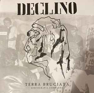 Declino - Terra Bruciata - Discografia Completa album cover