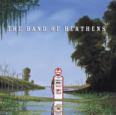 The Band Of Heathens - The Band Of Heathens | Releases | Discogs