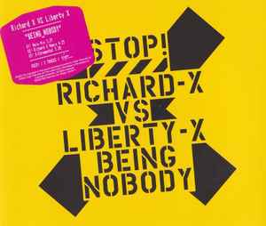 Being Nobody - Richard X Vs. Liberty X