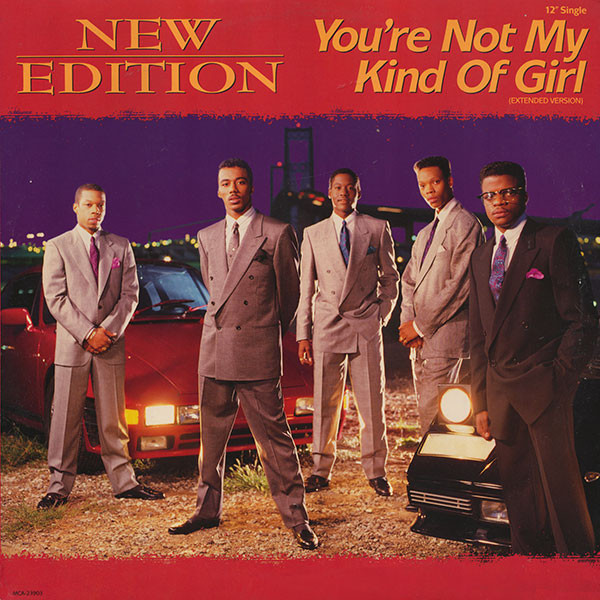 Single New Edition Youre Not My Kind Of Girl