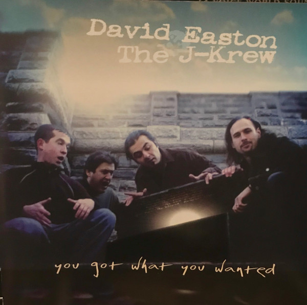 baixar álbum David Easton & The J Krew - You Got What You Wanted