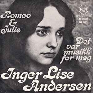 Inger Lise Andersen - Romeo Og Julie / Det Var Musikk For Meg album cover