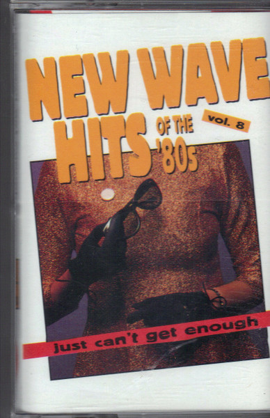 Just Can't Get Enough: New Wave Hits Of The '80s