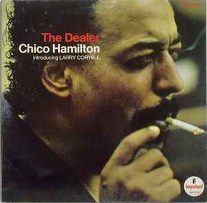 Chico Hamilton Introducing Larry Coryell – The Dealer (Vinyl