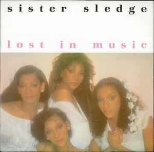 Lost In Music - Sister Sledge