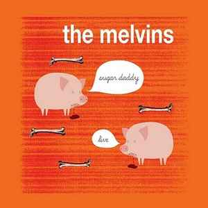 Sugar Daddy Live - The Melvins