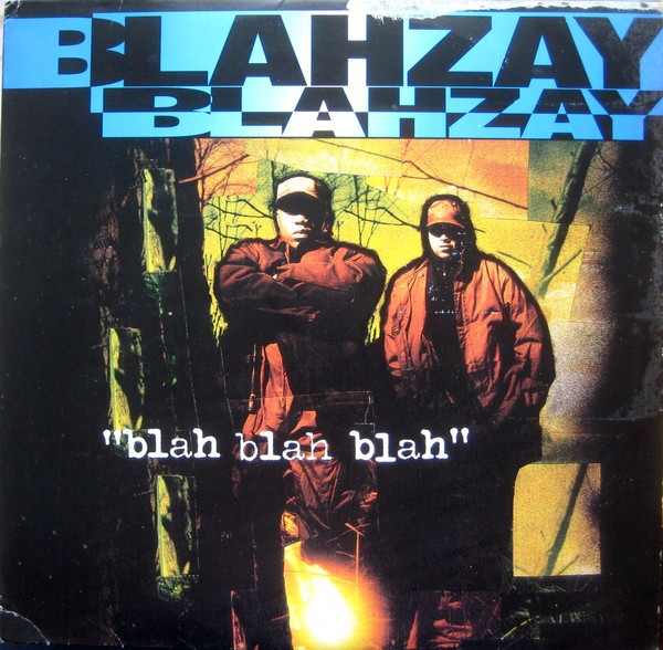 Blahzay Blahzay – Blah Blah Blah (2022, Vinyl) - Discogs