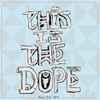 This Is The Dope - This Is The Dope