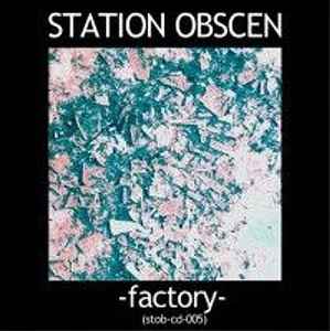 Station Obscen - Factory album cover