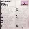 Against All Logic* - 2012–2017