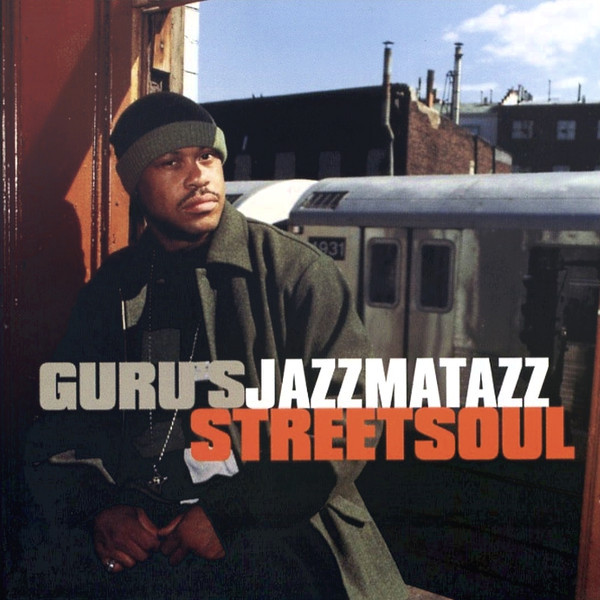 Guru – Jazzmatazz (Streetsoul) (2000, CD) - Discogs