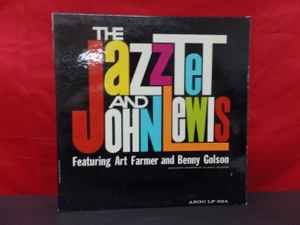 The Jazztet And John Lewis Featuring Art Farmer And Benny Golson 
