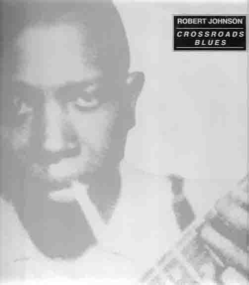 Robert Johnson – Cross Road Blues (2000, Vinyl) - Discogs