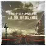 Cover of All The Roadrunning, 2006, CD